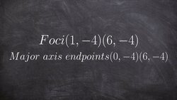 Find the equation of an ellipse give foci and end points of major axis Instructional Video