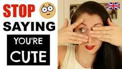 Improve Your Vocabulary - Stop Saying "You're Cute" Instructional Video