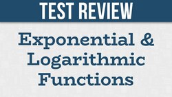 Cram For Your Exponential and Logarithmic Function Test Instructional Video