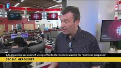 B.C. Housing accused of using affordable-home lawsuits for 'political purposes' News Clip