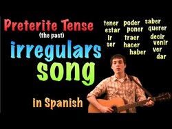 02 Spanish Lesson - Preterite - Irregulars - Song! Instructional Video
