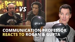 Communication Professor Reacts to Joe Rogan and Sanjay Gupta Instructional Video
