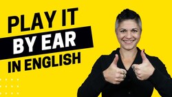 Don't Play it By Ear with Idioms for Business and IELTS - IELTS Energy Podcast 1170 Instructional Video