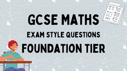 GCSE Maths Questions Foundation Tier Instructional Video