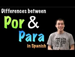 02 Spanish Lesson - Por vs Para Instructional Video