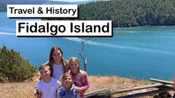 Brief History & Travel to Fidalgo Island Instructional Video