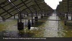 3 ways the world is making progress on green energy News Clip