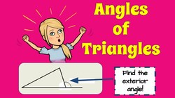 Angles of Triangles: Interior and Exterior Angle Measures Instructional Video