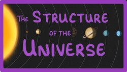GCSE Physics - Astronomy: How the Universe is made of Galaxies, Solar Systems, Stars and Planets #85 Instructional Video