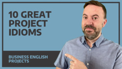 10 Great Idioms & Expressions for Projects - Business English Instructional Video