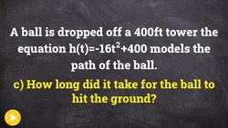 Find the time it takes for a ball to hit the ground Instructional Video