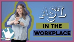 Using ASL in the Workplace | Communicate With Deaf | Profession Signs Instructional Video