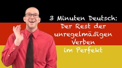 The Rest of the Irregular Verbs im Perfekt - 3 Minuten Deutsch #41 (German) Instructional Video