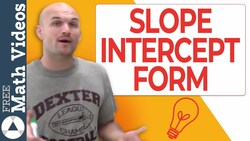 What is slope intercept form and how do we use it to graph a line Instructional Video