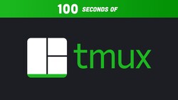 Tmux in 100 Seconds Instructional Video