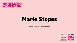 Trailblazing Women of the 20s - Marie Stopes Instructional Video