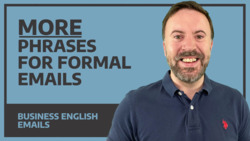 MORE Phrases For Formal Emails - Business English Instructional Video