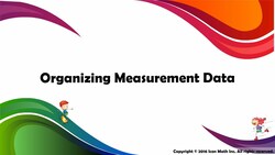 Organizing Measurement Data Instructional Video