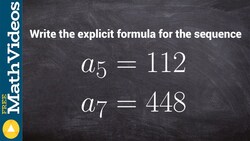How to write the explicit formula of a geometric sequence given two terms of Instructional Video