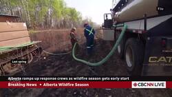 Alberta ramps up response crews as wildfire season gets early start News Clip
