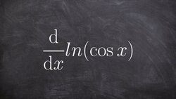 Take the derivative using chain rule of trig function and natural logarithm Instructional Video