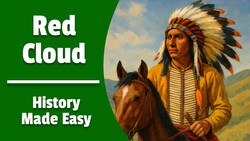 Red Cloud: Lakota Warrior and Leader Instructional Video