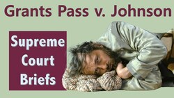 Criminalizing Homelessness | Grants Pass v. Johnson Instructional Video