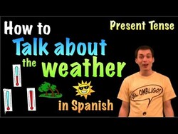 01057 Spanish Lesson - El tiempo y el clima (weather) Instructional Video