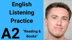 A2 English Listening Practice - Reading and Books Instructional Video