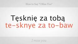How to Say "I Miss You" in Polish Instructional Video