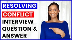 How to Answer Conflict Resolution Questions in Interviews Instructional Video