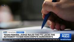 FTC's bid to ban noncompete agreements rejected by federal judge in Texas News Clip