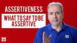 Assertiveness - What to Say to be Assertive Instructional Video