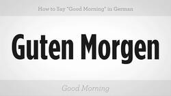 How to Say "Good Morning" in German Instructional Video