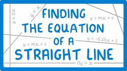 GCSE Maths - How to Find the Equation of a Straight Line (y = mx + c) #68 Instructional Video