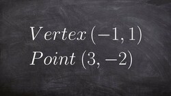 Learn how to find the equation of a parabola given the vertex through a point Instructional Video