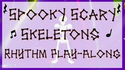 Halloween Rhythm Play Along: Spooky Scary Skeletons! Instructional Video