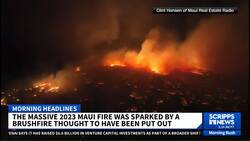 Deadly Maui fire erupted from earlier blaze believed to have been extinguished, investigation finds News Clip