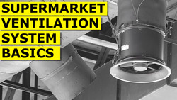 Supermarket Ventilation System Basics Instructional Video