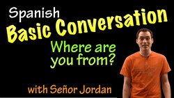Basic conversation in Spanish - Where are you from Instructional Video