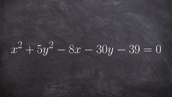 Convert equation of Ellipse from general form to standard Instructional Video