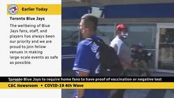 Jays to require proof of vaccination or negative COVID-19 tests from fans News Clip