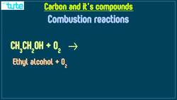 Chemical Properties of Carbon Compounds: Combustion Reactions Instructional Video