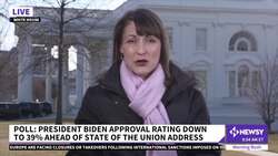 Poll: Biden's Approval Down To 39% Ahead Of State Of The Union Address News Clip