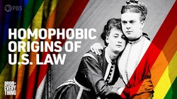 The Homophobic Origins of U.S. Law Instructional Video