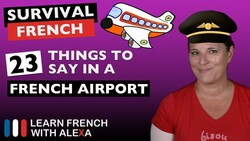 23 French phrases to use in an AIRPORT Instructional Video