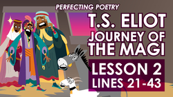 T.S. Eliot - Journey Of The Magi Lesson 2 Instructional Video
