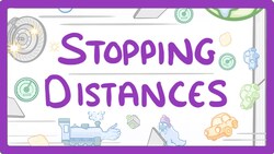 GCSE Physics - Stopping Distances #58 Instructional Video