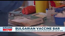 In Sofia, a vaccination bar tries to tackle Bulgaria's low vaccine uptake News Clip