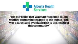 Walmart accused of selling contaminated food after Alberta wildfire News Clip